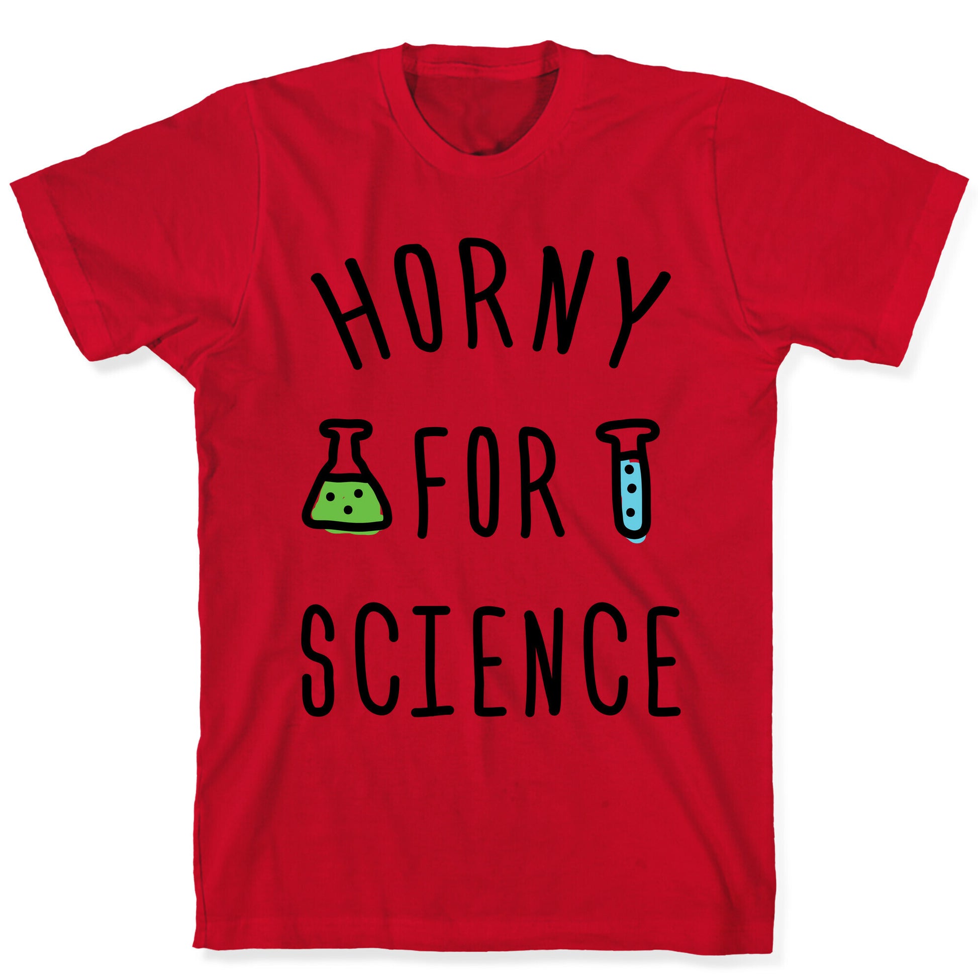 Horny For Science T-Shirt