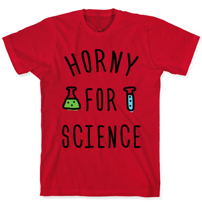 Horny For Science T-Shirt