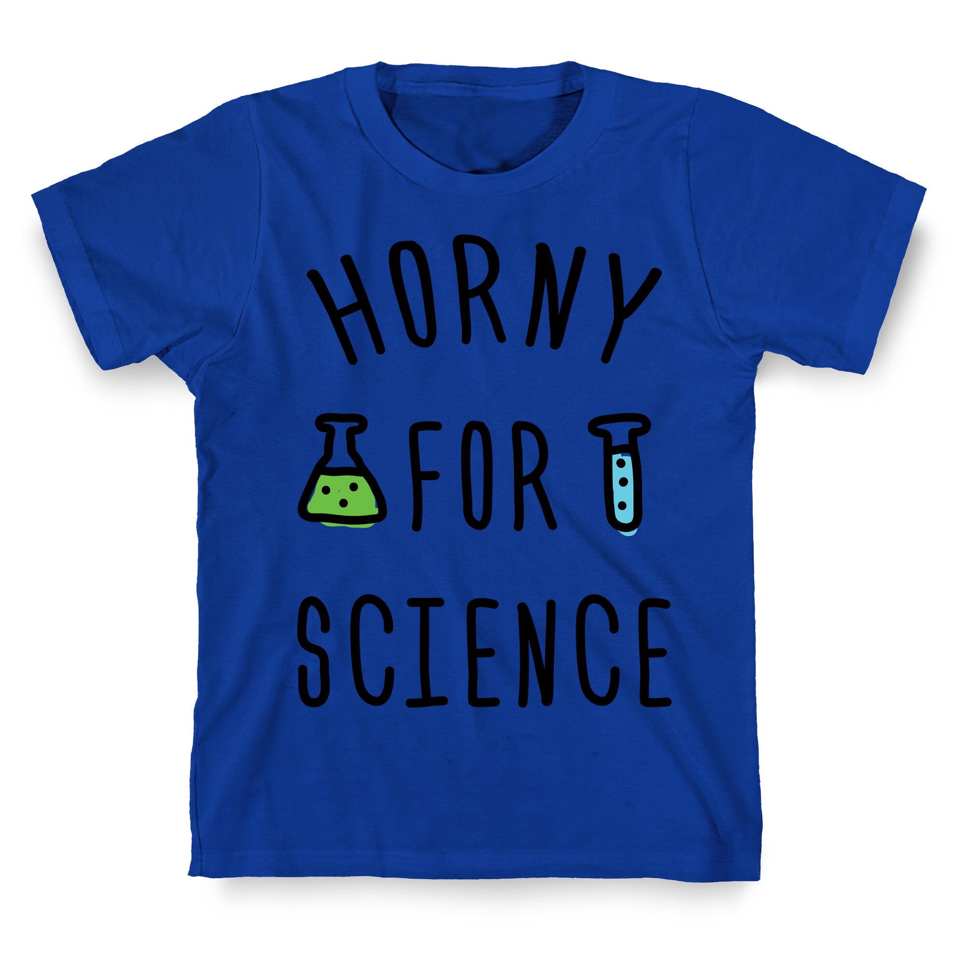 Horny For Science T-Shirt