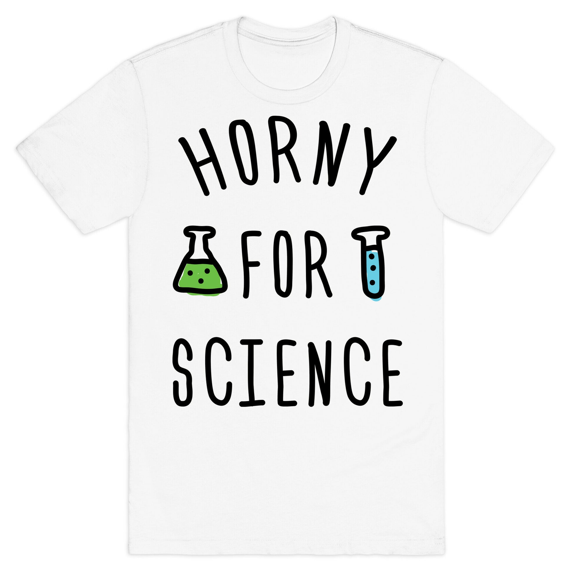 Horny For Science T-Shirt