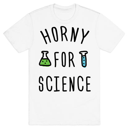 Horny For Science T-Shirt