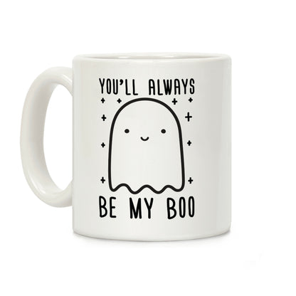 You'll Always Be My Boo Coffee Mug