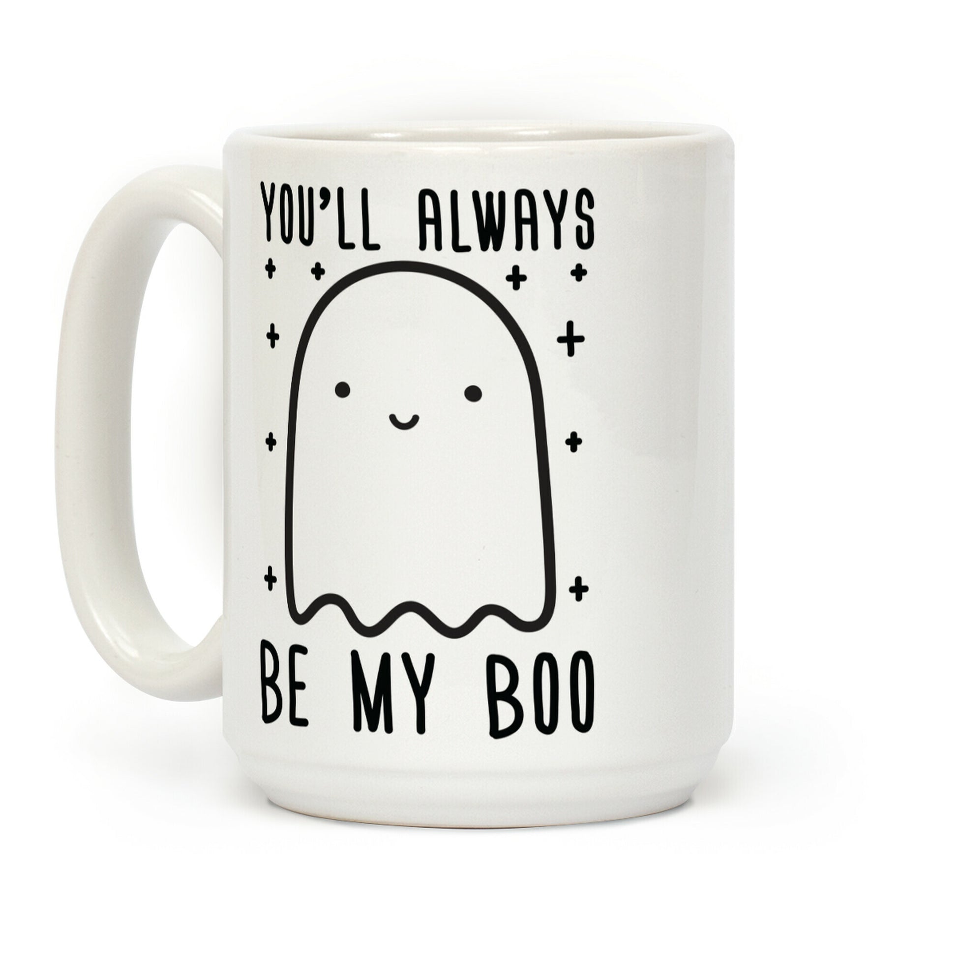 You'll Always Be My Boo Coffee Mug