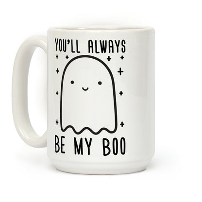 You'll Always Be My Boo Coffee Mug