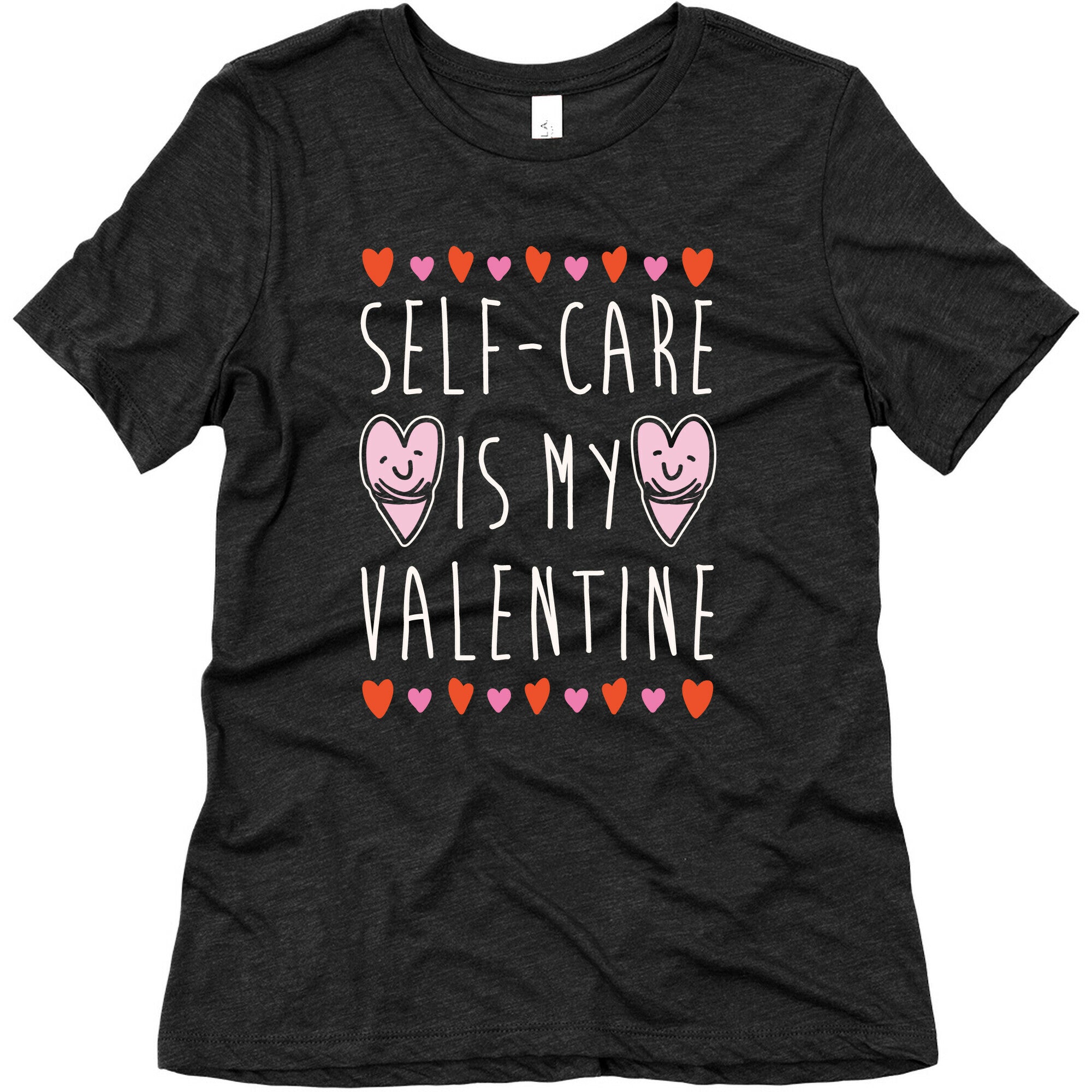 Self-Care Is My Valentine White Print Women's Triblend Tee