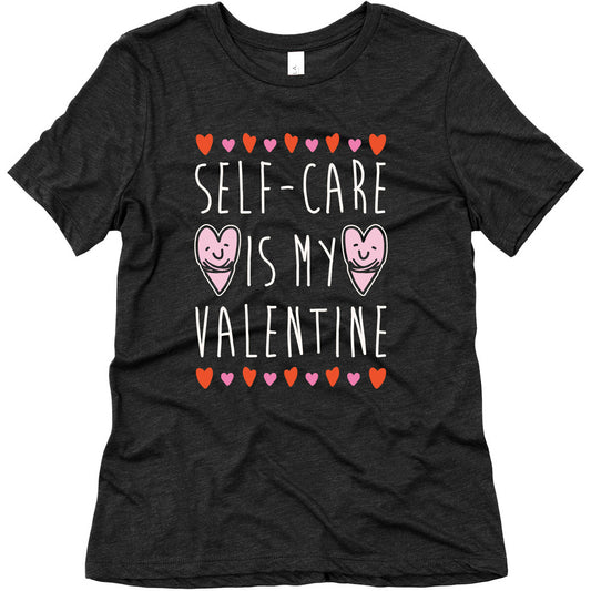 Self-Care Is My Valentine White Print Women's Triblend Tee