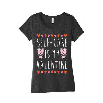 Self-Care Is My Valentine White Print Women's Triblend Tee