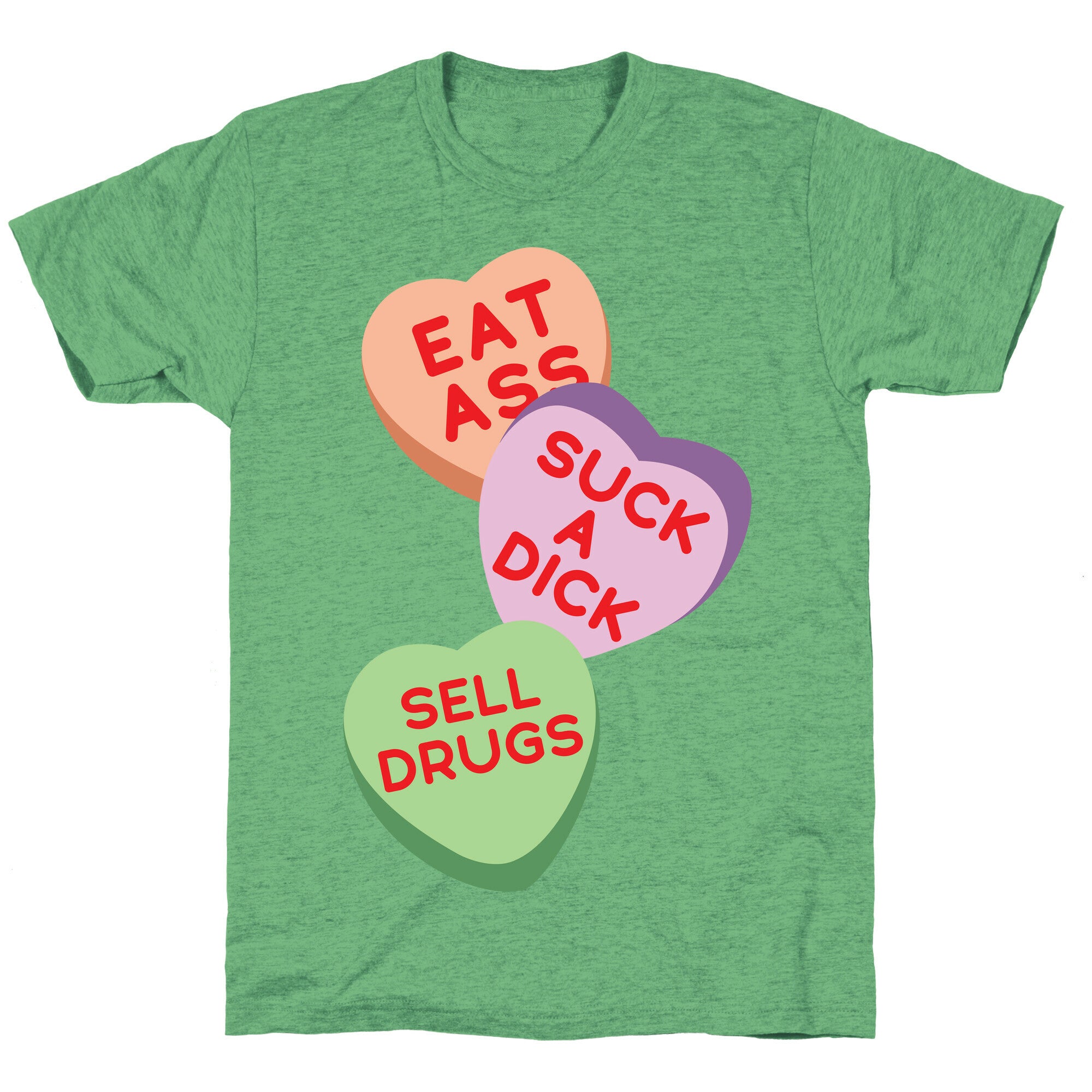 Eat Ass Suck a Dick Sell Drugs Unisex Triblend Tee