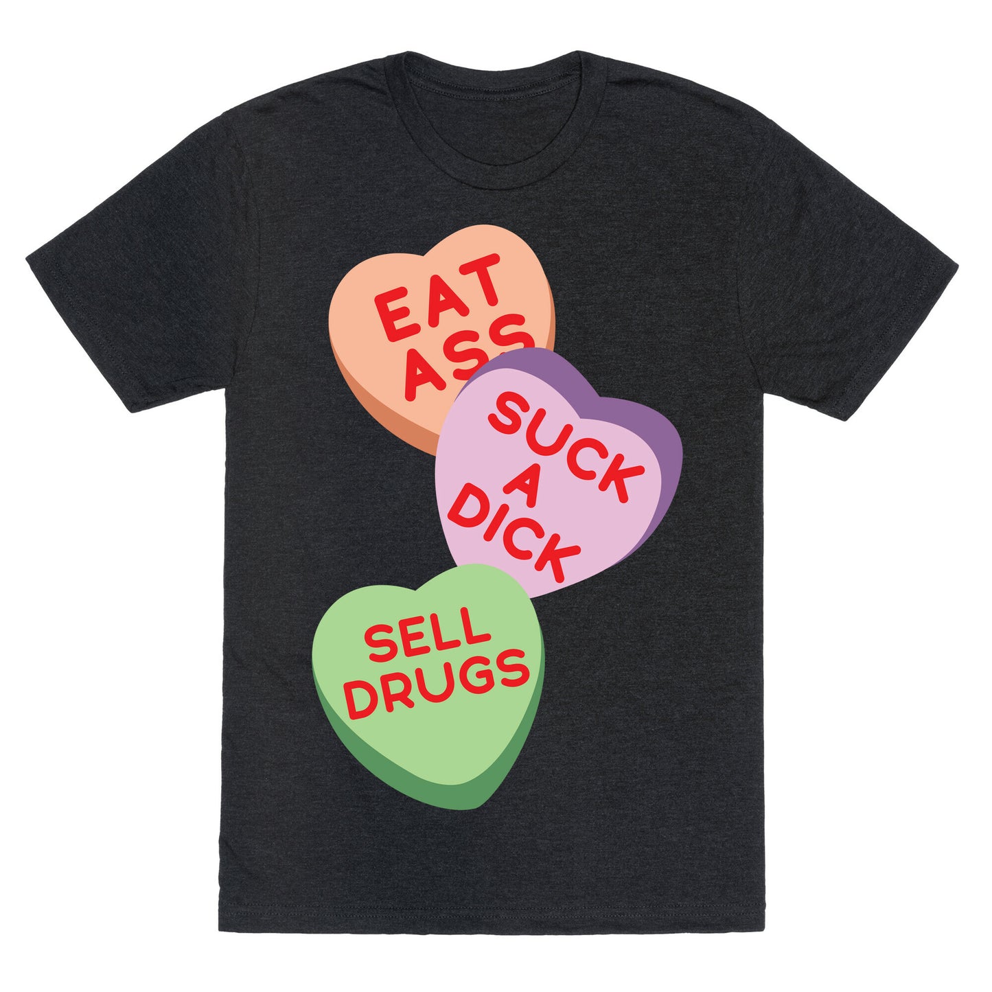 Eat Ass Suck a Dick Sell Drugs Unisex Triblend Tee