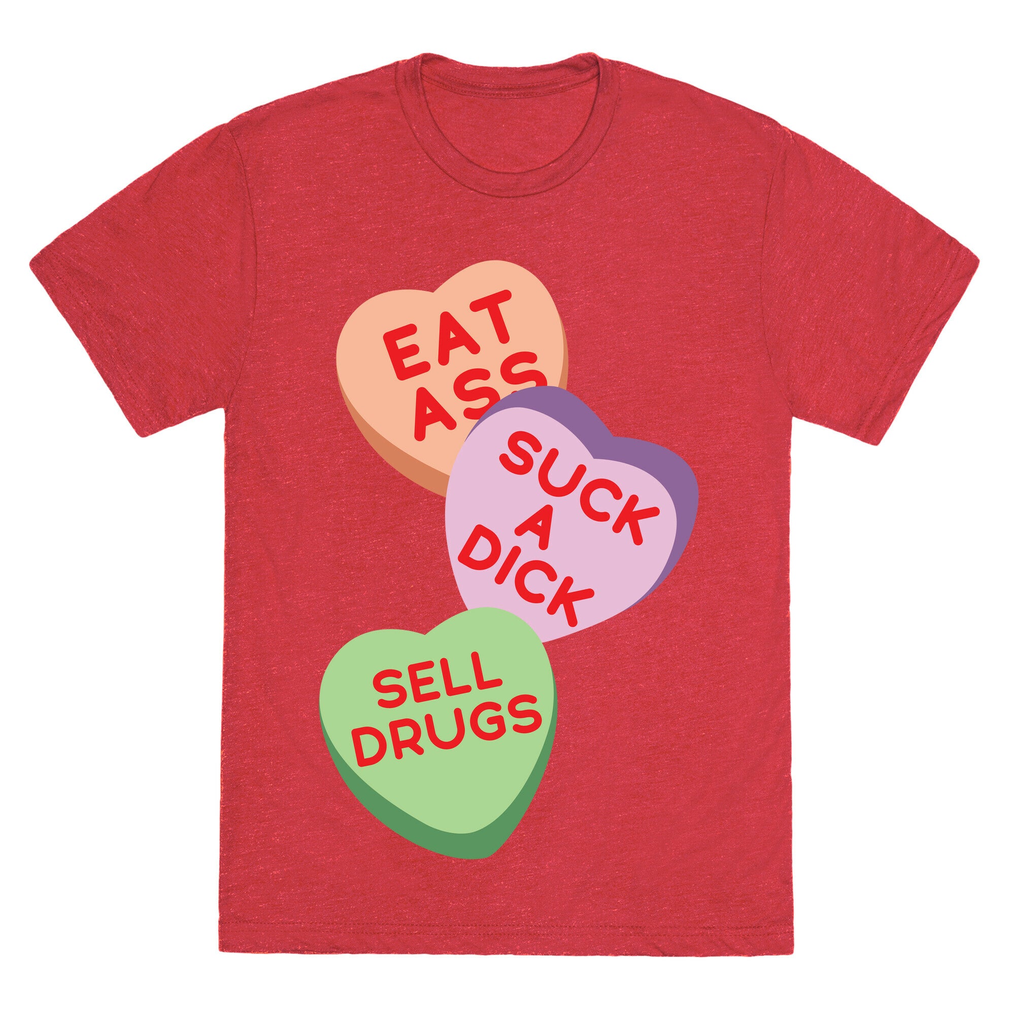 Eat Ass Suck a Dick Sell Drugs Unisex Triblend Tee