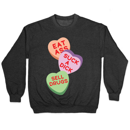 Eat Ass Suck a Dick Sell Drugs Crewneck Sweatshirt