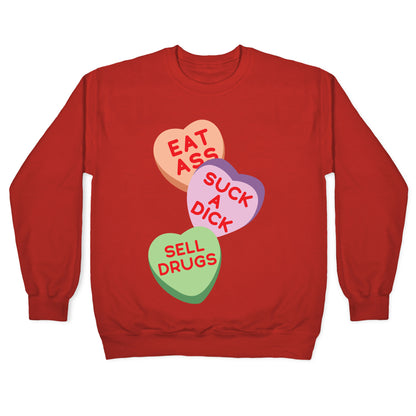 Eat Ass Suck a Dick Sell Drugs Crewneck Sweatshirt