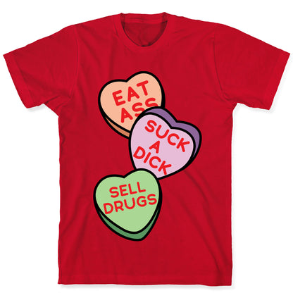 Eat Ass Suck a Dick Sell Drugs T-Shirt