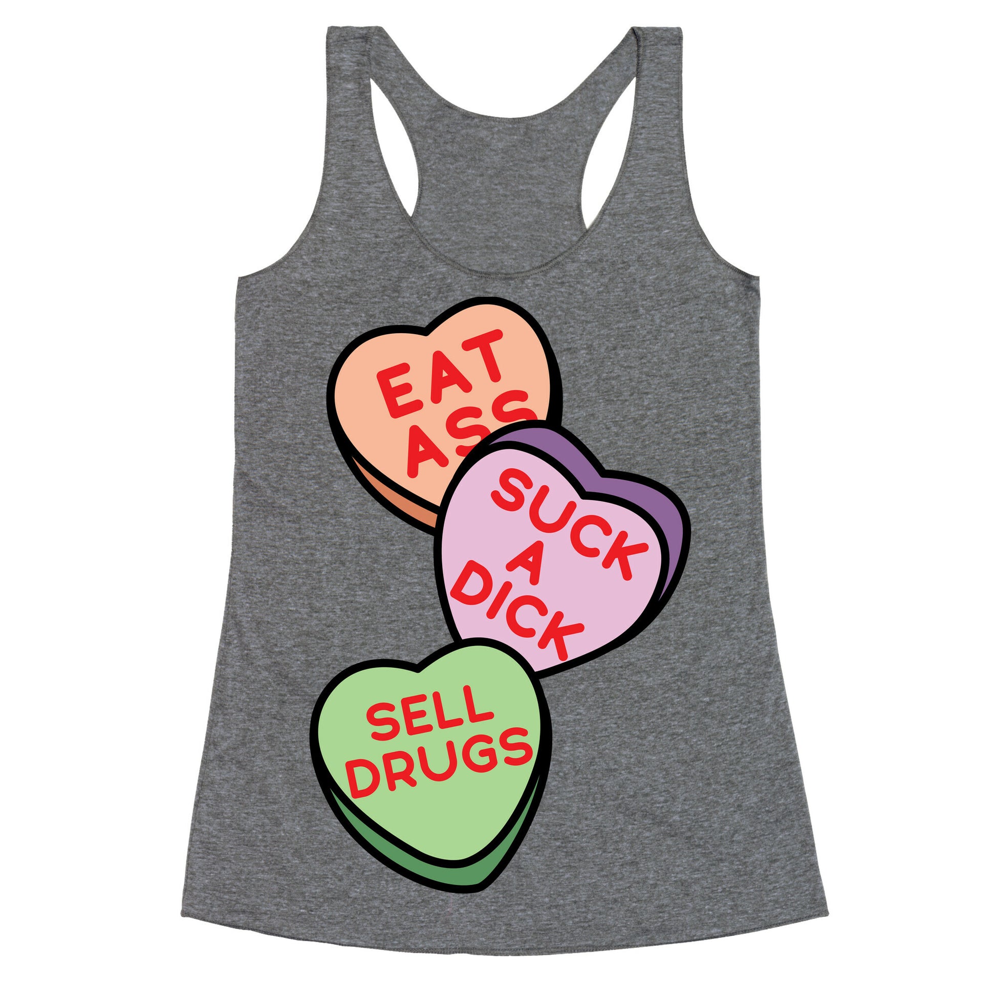 Eat Ass Suck a Dick Sell Drugs Racerback Tank