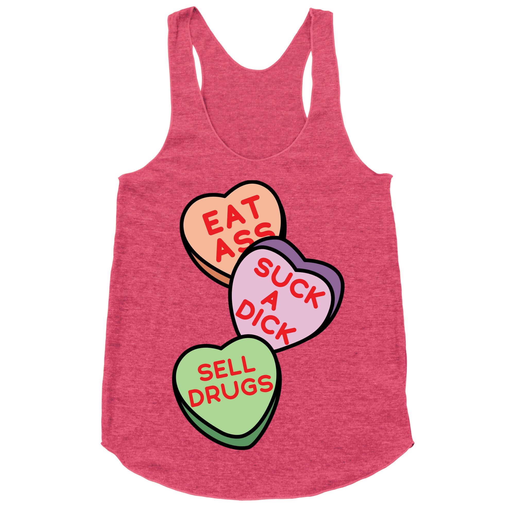 Eat Ass Suck a Dick Sell Drugs Racerback Tank