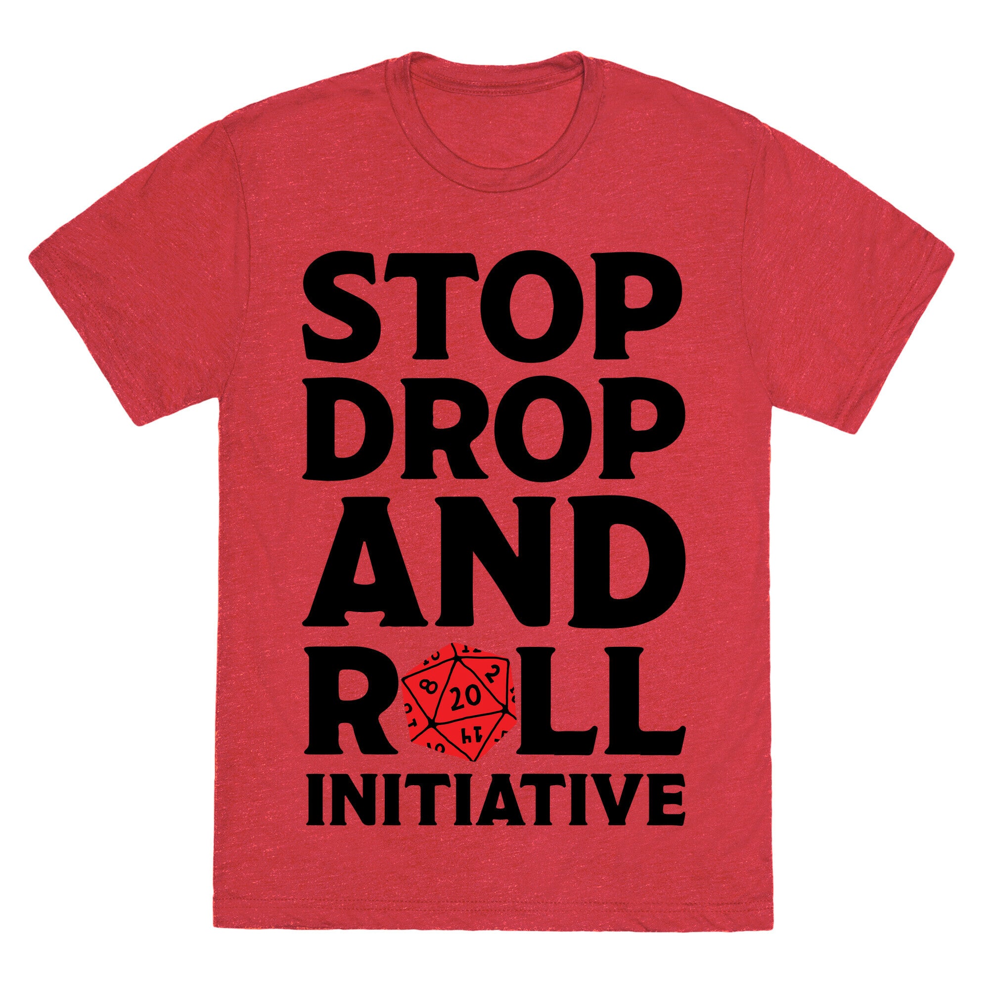 Stop Drop And Roll Initiative Unisex Triblend Tee
