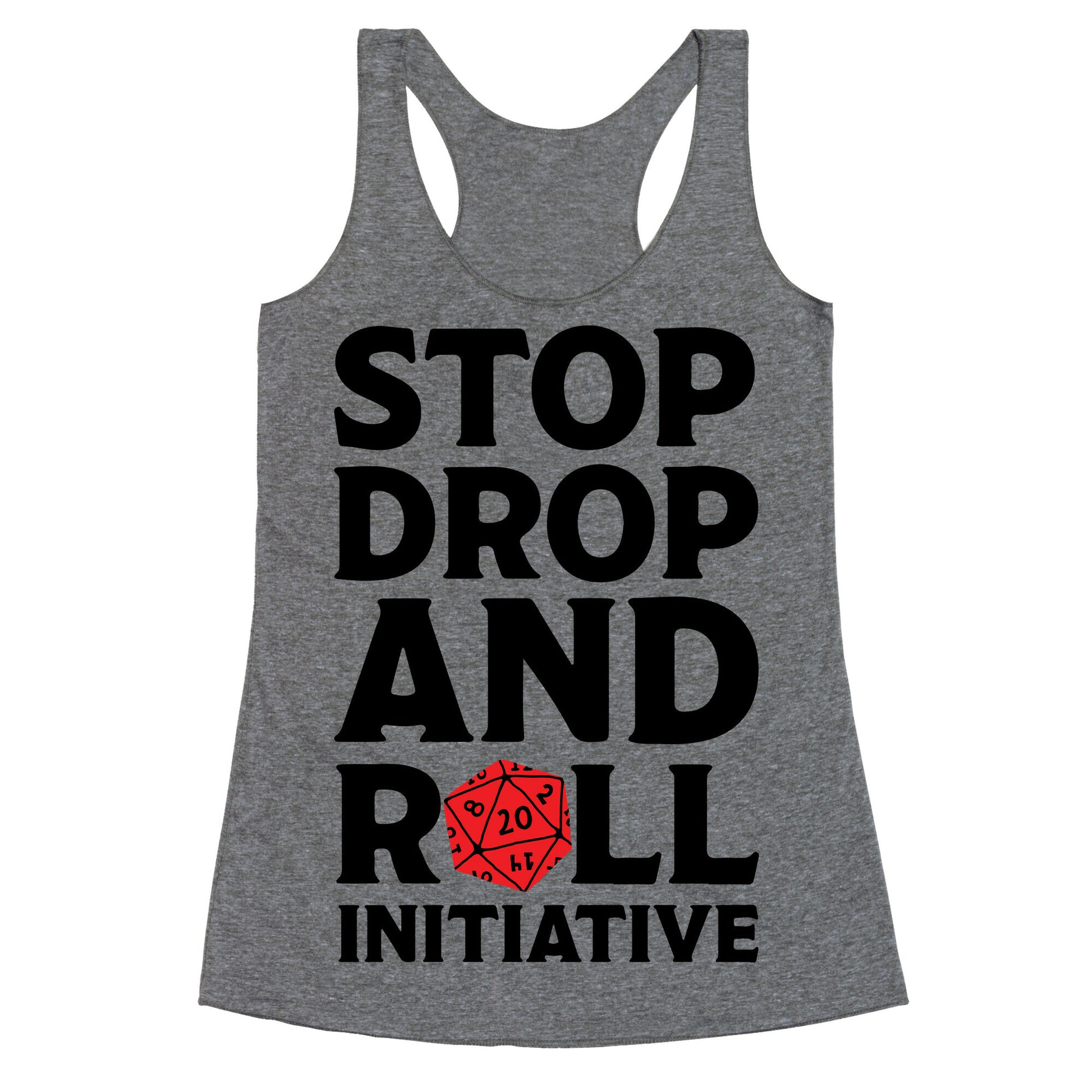 Stop Drop And Roll Initiative Racerback Tank