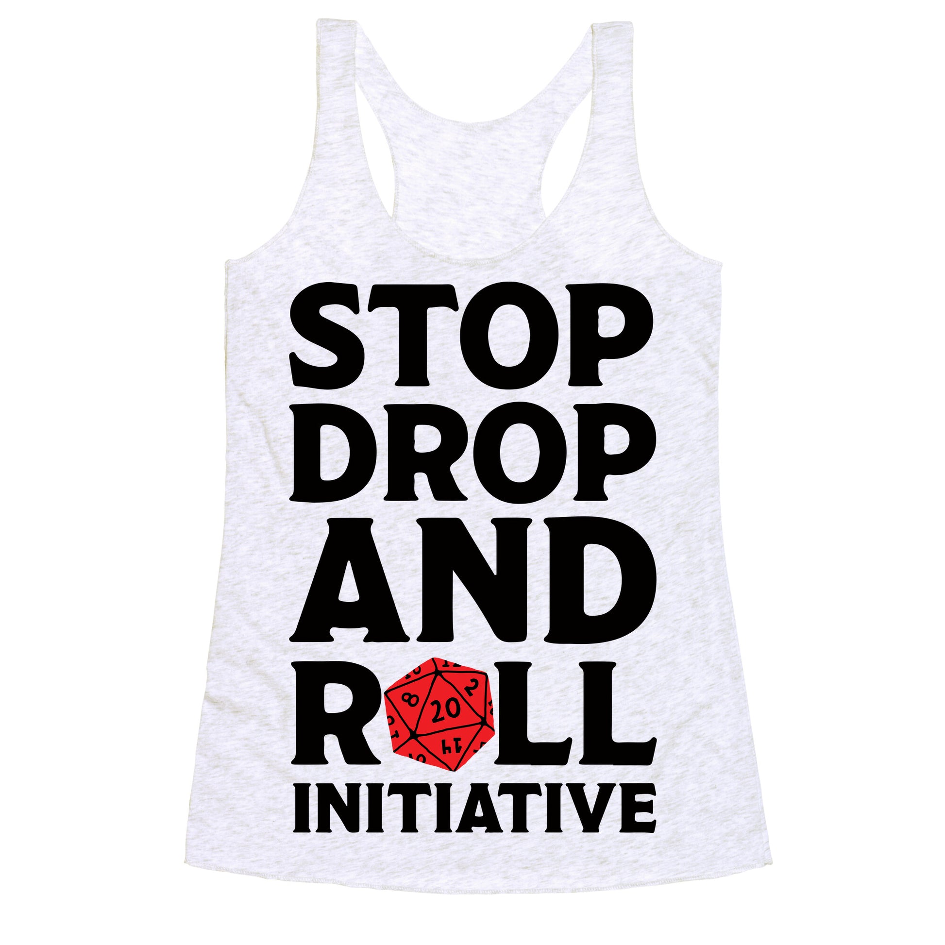 Stop Drop And Roll Initiative Racerback Tank
