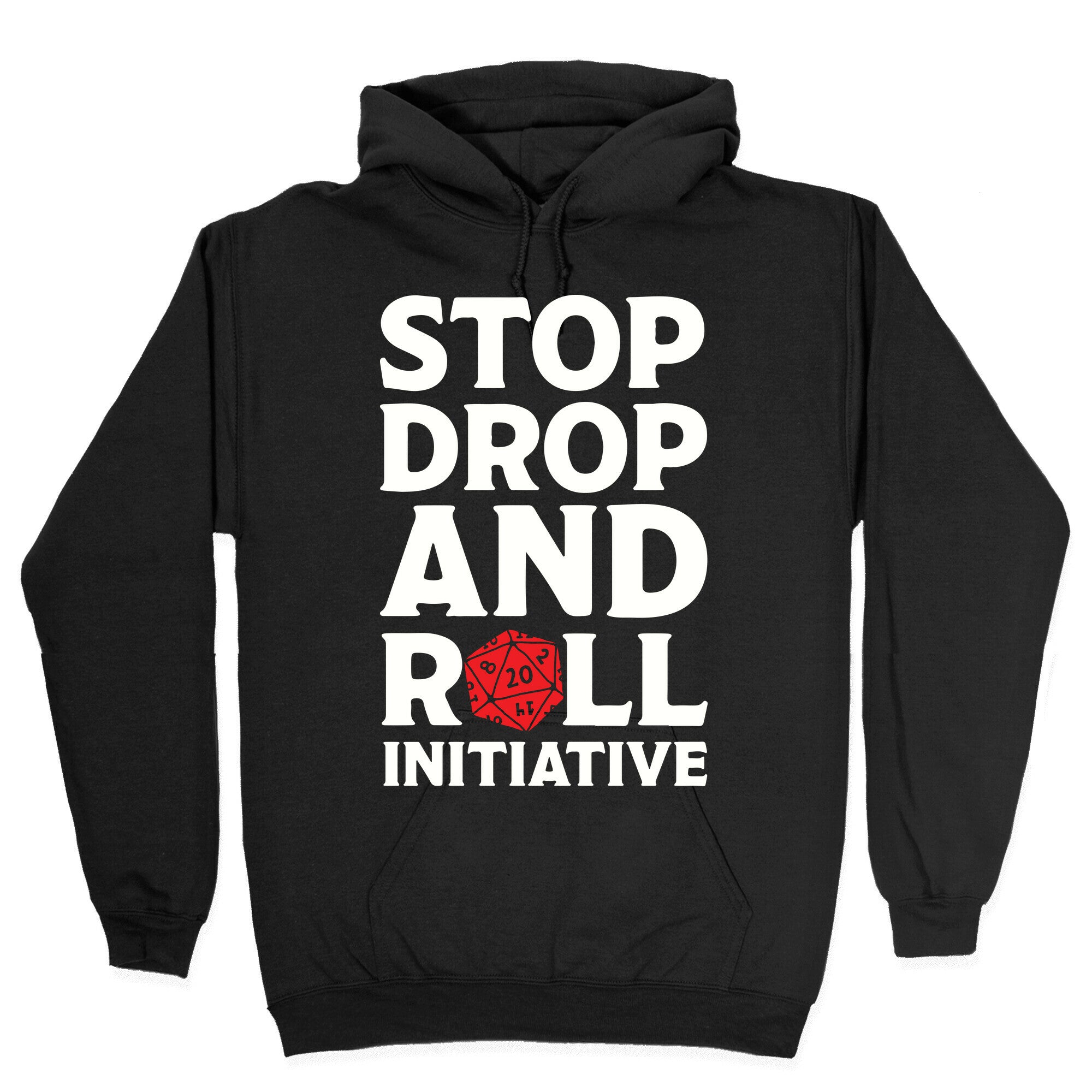 Stop Drop And Roll Initiative Hoodie