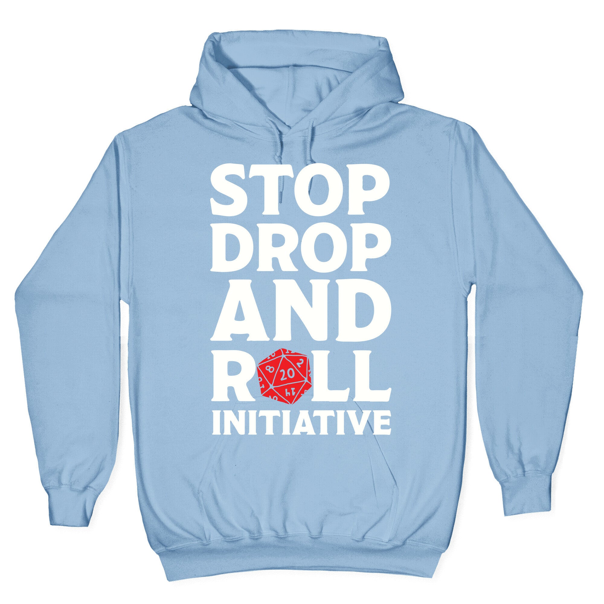 Stop Drop And Roll Initiative Hoodie