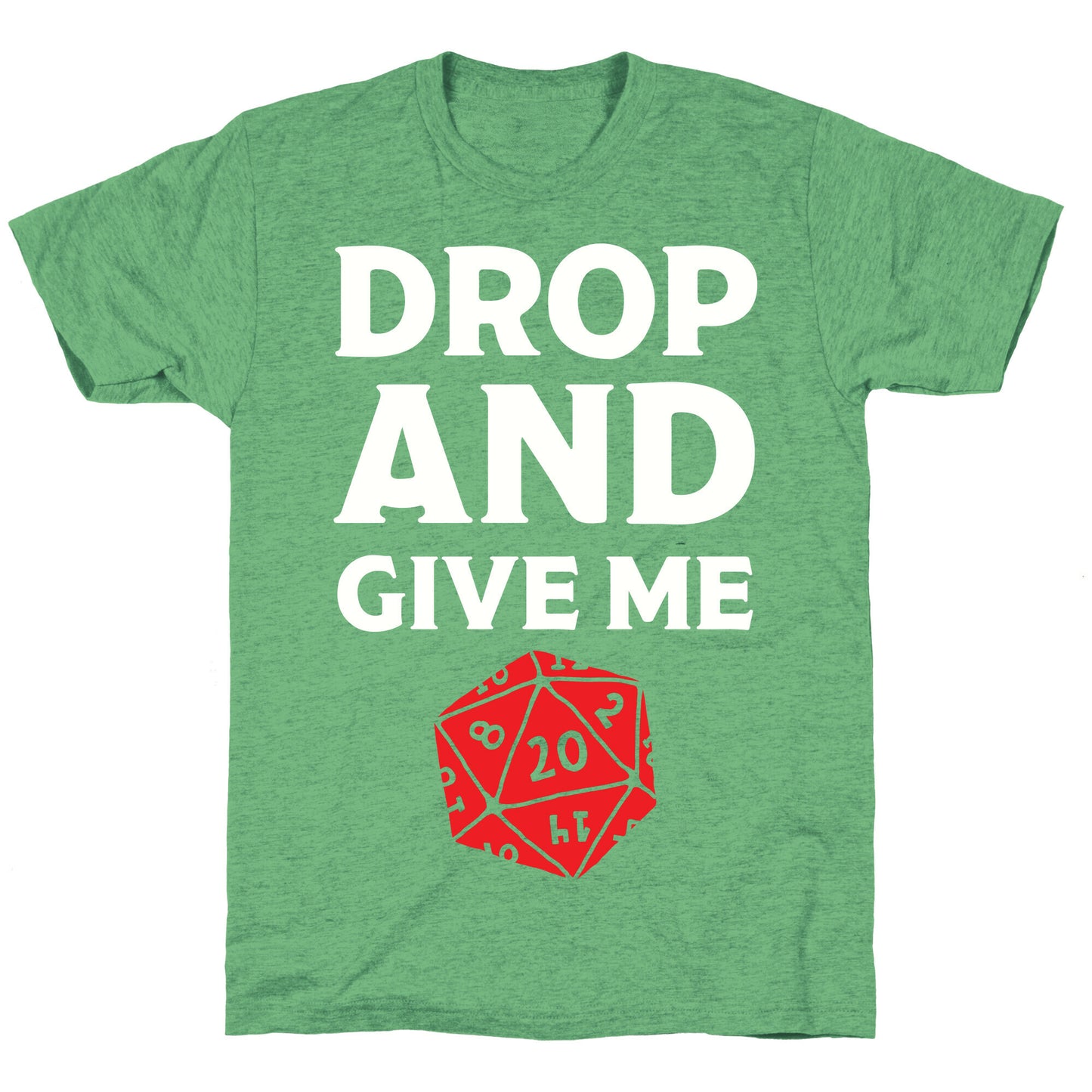 Drop And Give Me D20 Unisex Triblend Tee