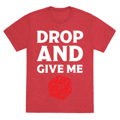 Drop And Give Me D20 Unisex Triblend Tee