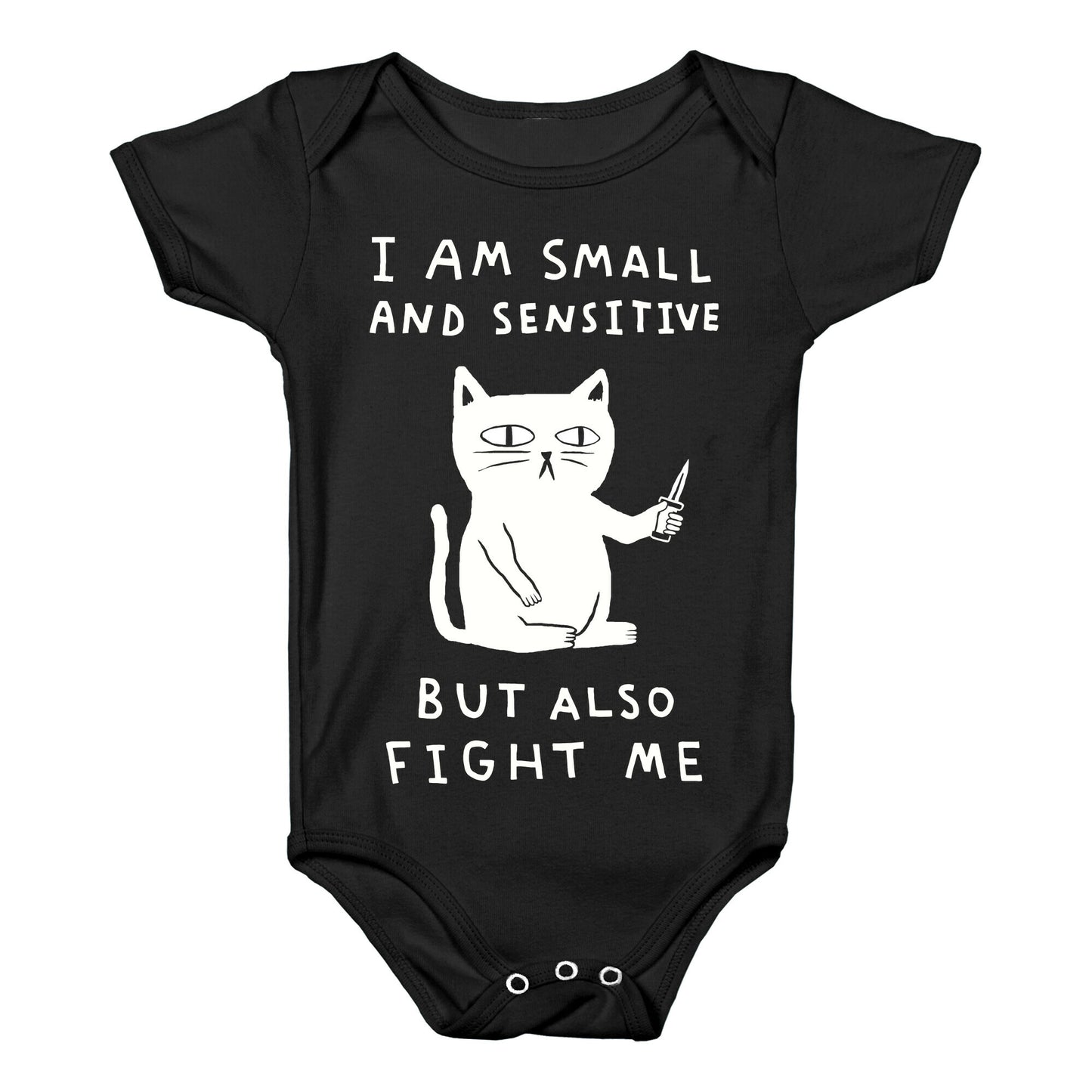 I Am Small And Sensitive But Also Fight Me Cat Baby One Piece