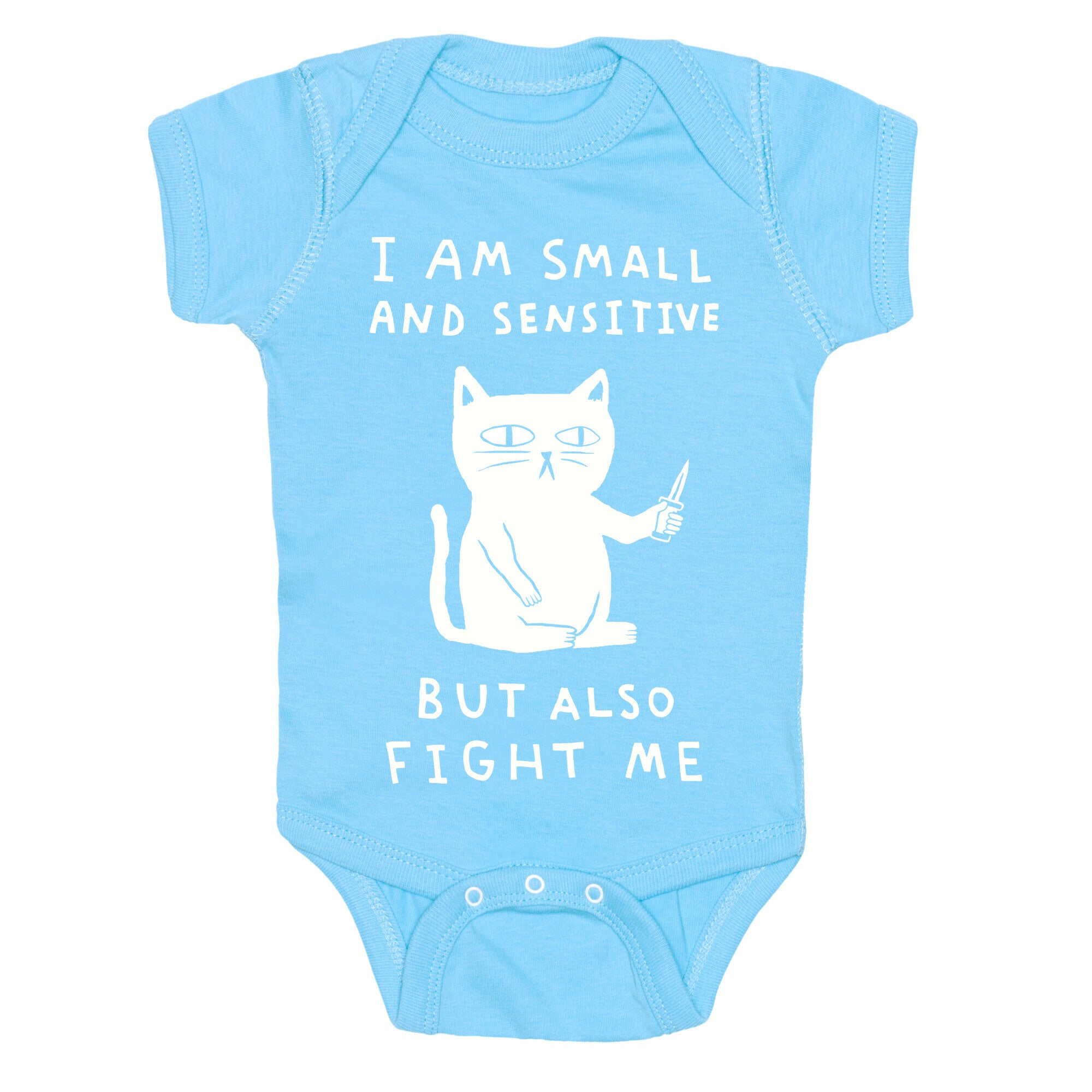 I Am Small And Sensitive But Also Fight Me Cat Baby One Piece