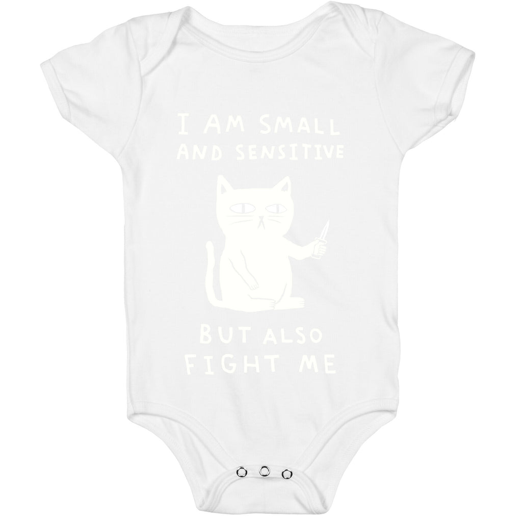 I Am Small And Sensitive But Also Fight Me Cat Baby One Piece