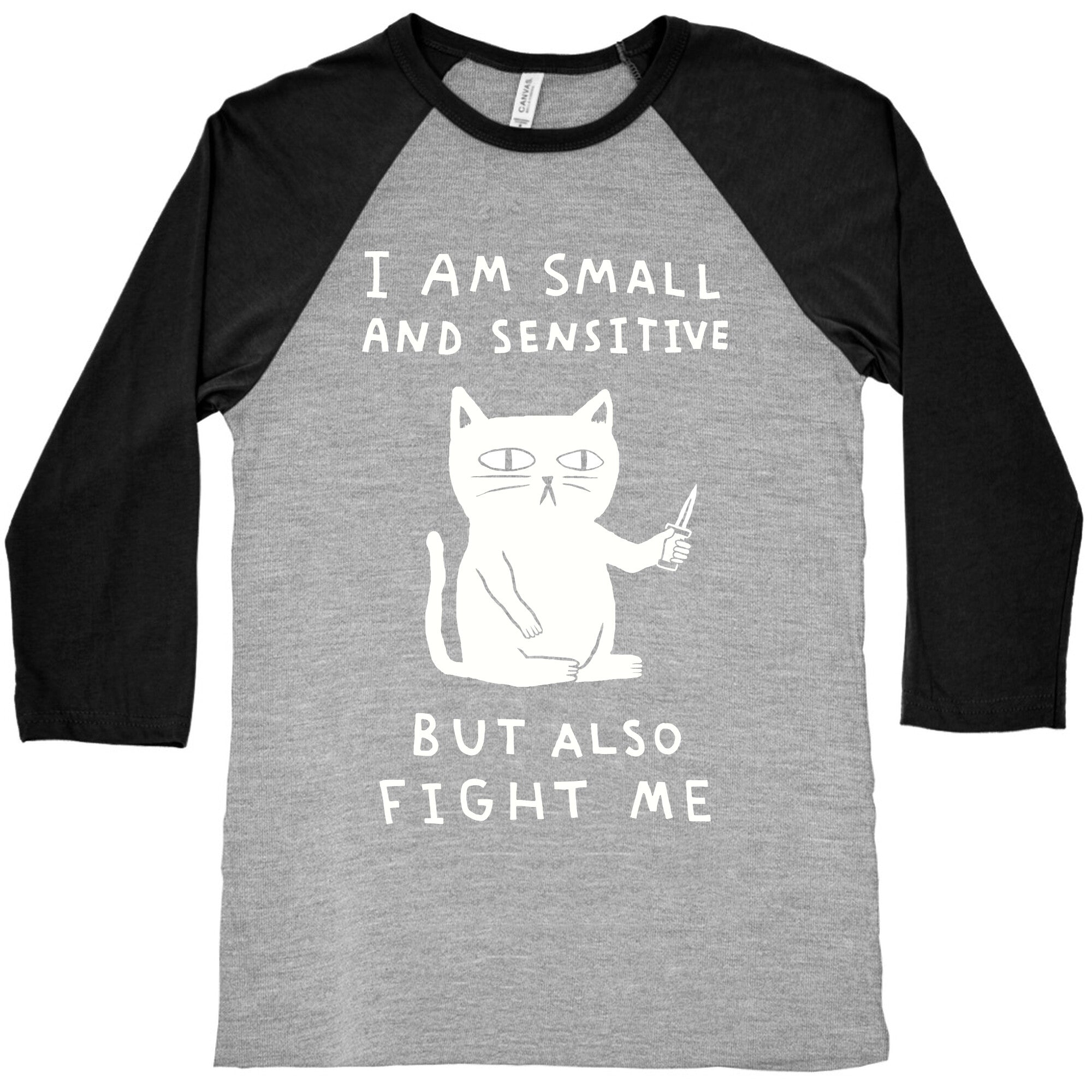 I Am Small And Sensitive But Also Fight Me Cat Baseball Tee