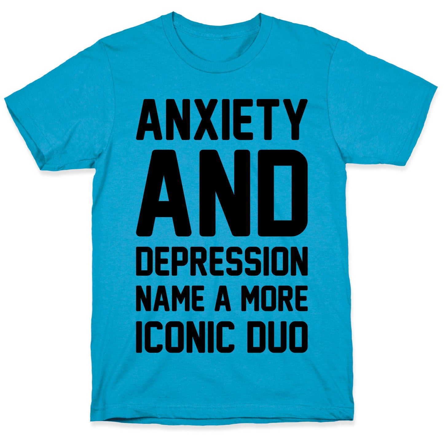 Anxiety and Depression Name A More Iconic Duo Unisex Triblend Tee