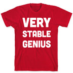 Very Stable Genius T-Shirt