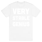 Very Stable Genius T-Shirt