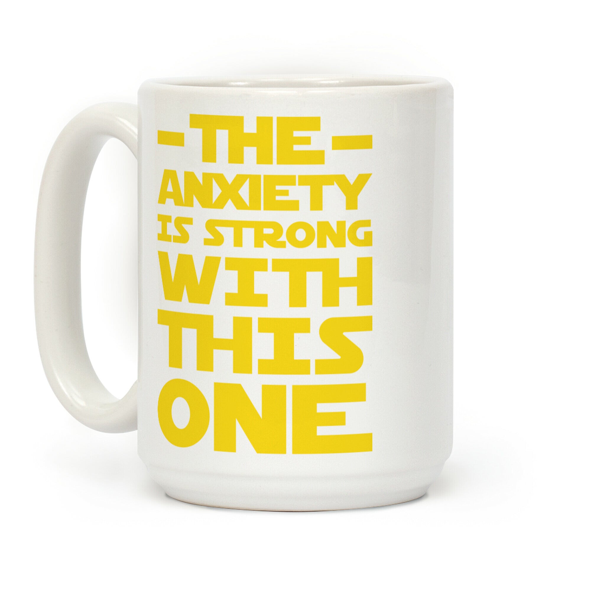The Anxiety Is Strong With This One Coffee Mug