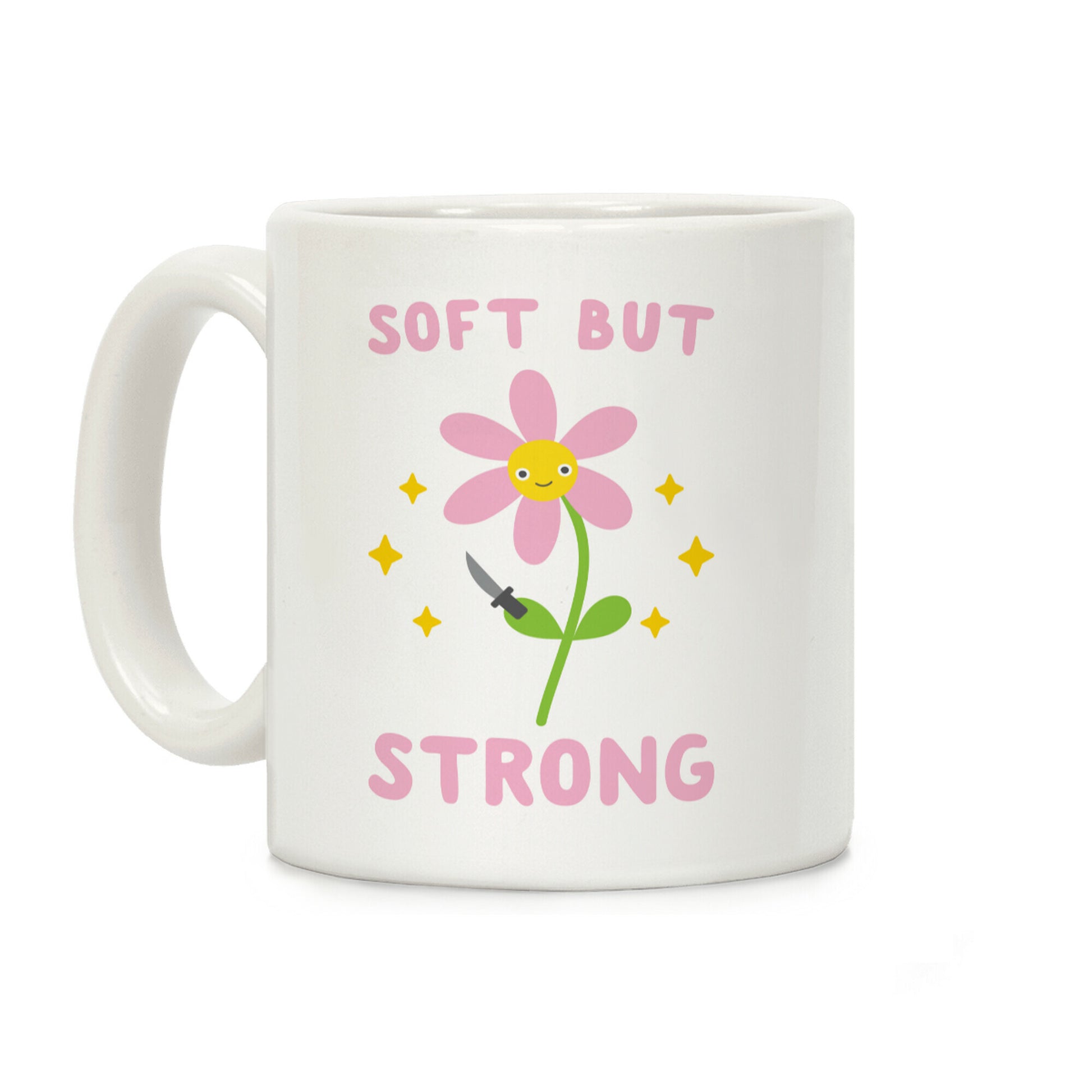 Soft But Strong Flower Coffee Mug