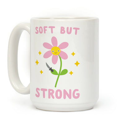 Soft But Strong Flower Coffee Mug