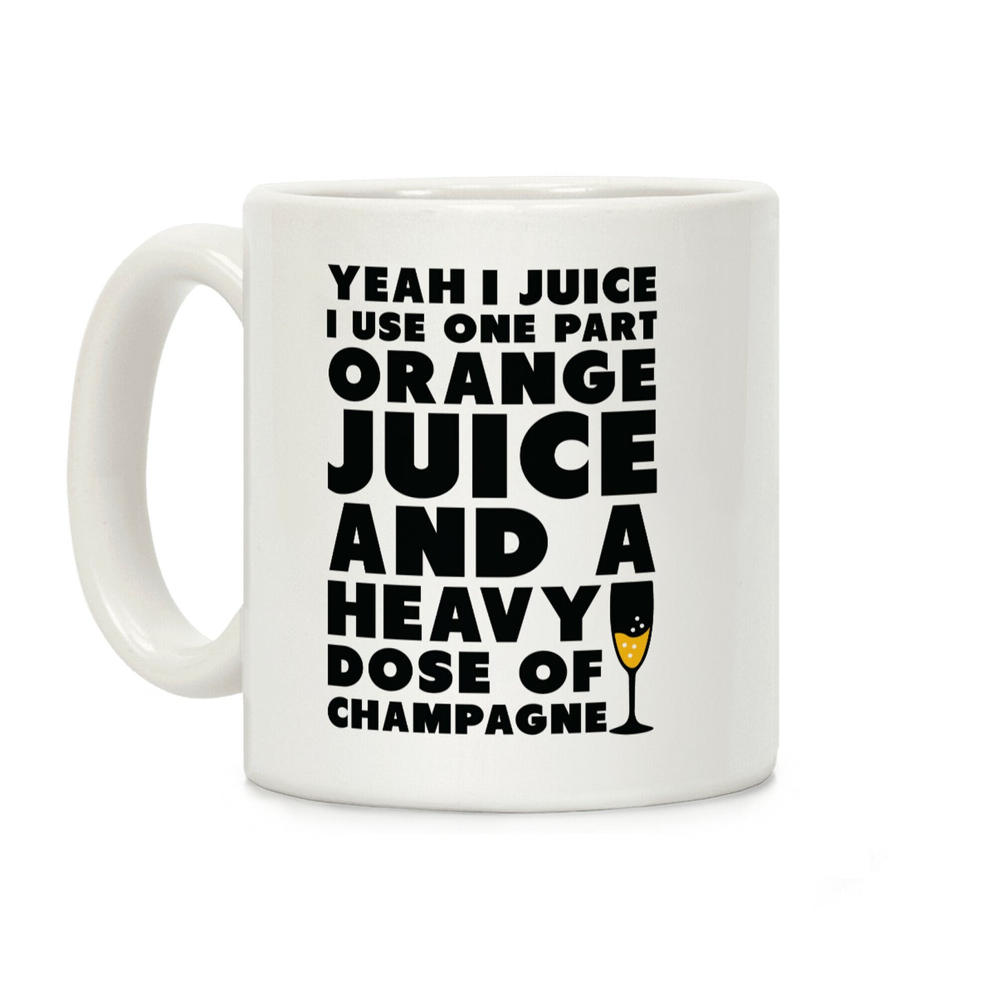 Yeah I Juice Coffee Mug