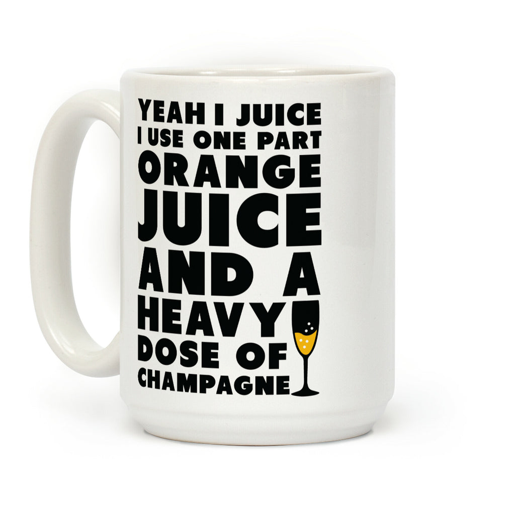 Yeah I Juice Coffee Mug