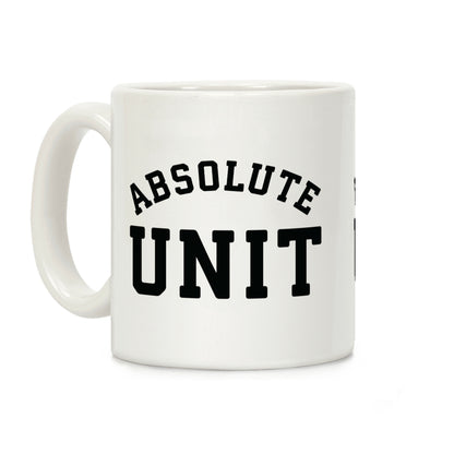 Absolute Unit Coffee Mug