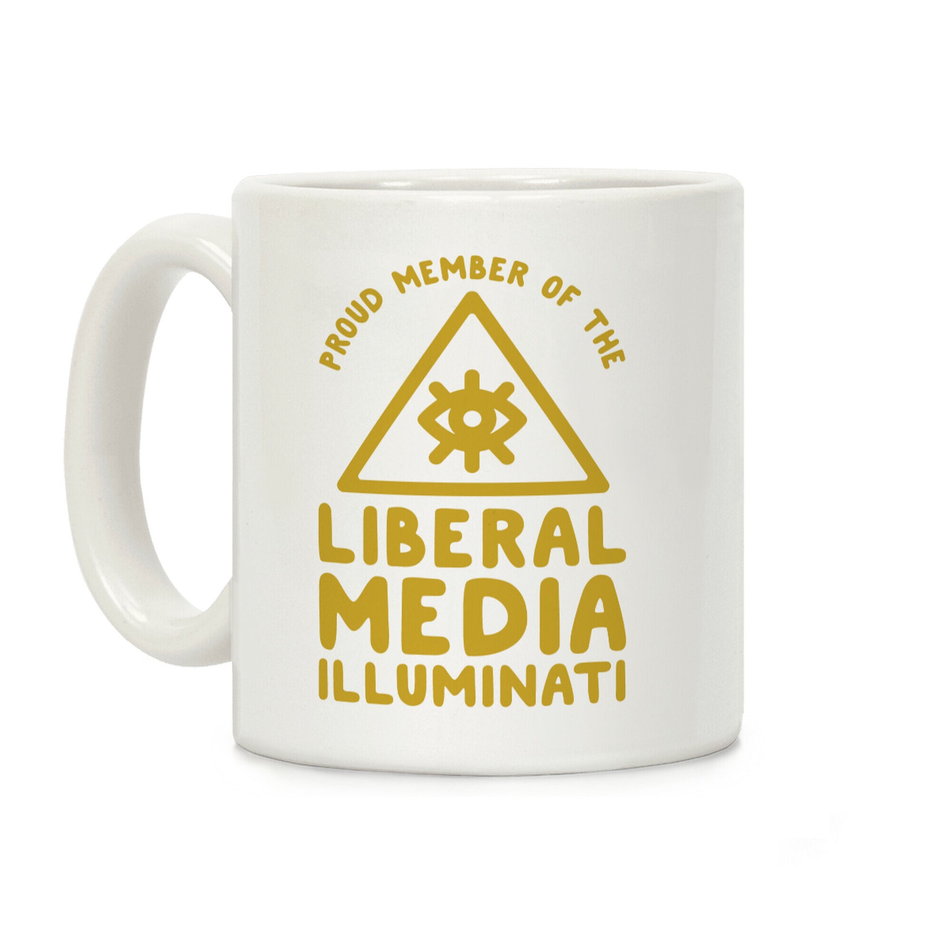 Liberal Media Illuminati Coffee Mug