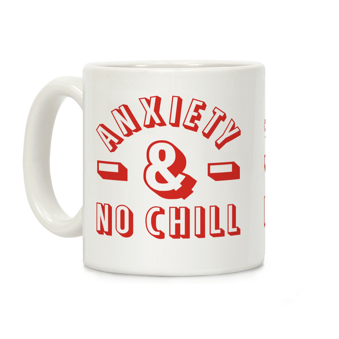 Anxiety And No Chill Coffee Mug