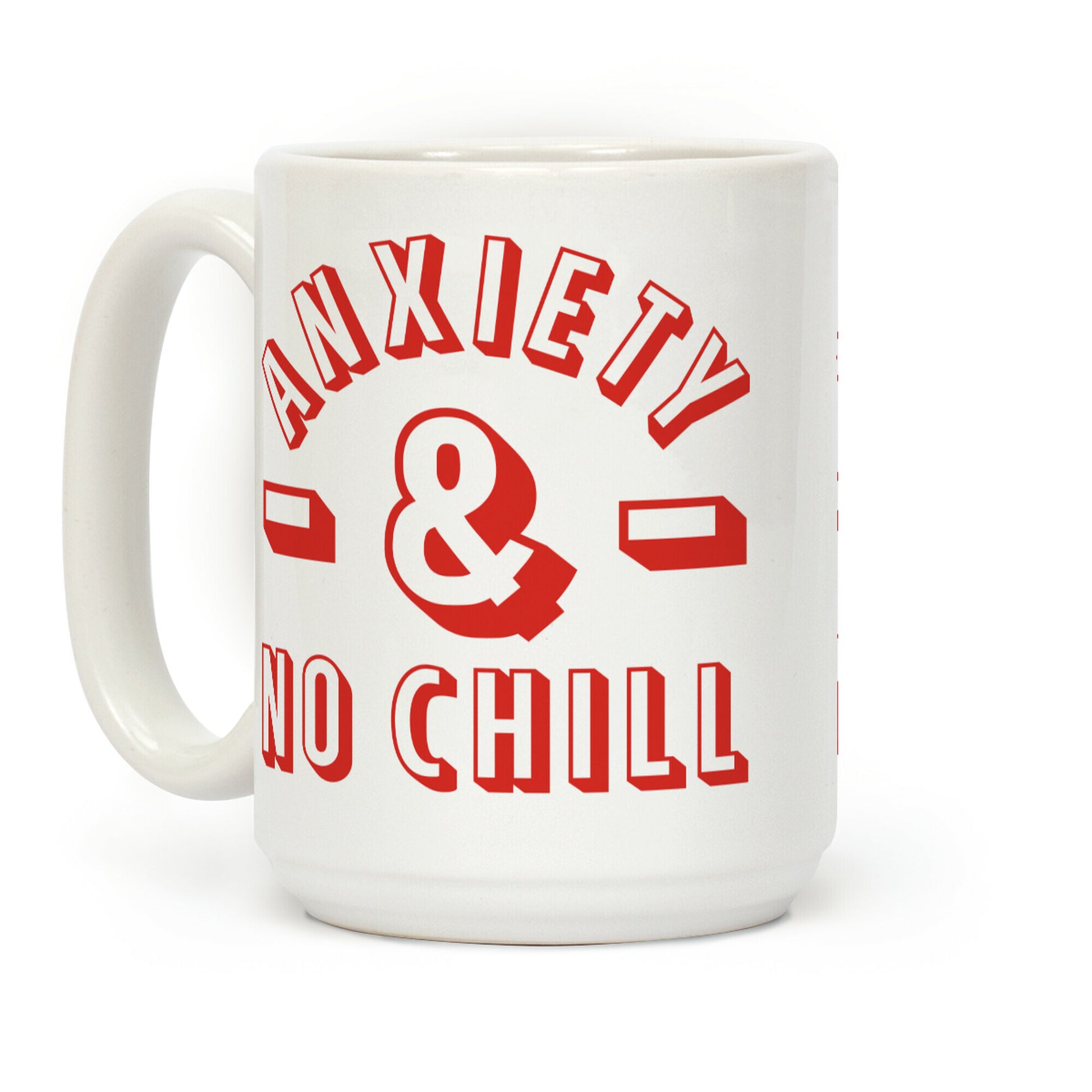 Anxiety And No Chill Coffee Mug