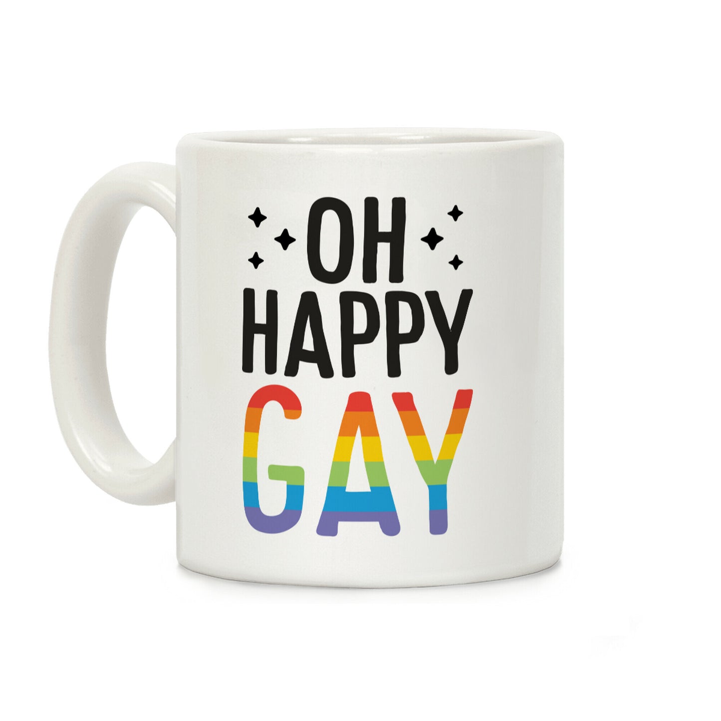 Oh Happy GAY Coffee Mug