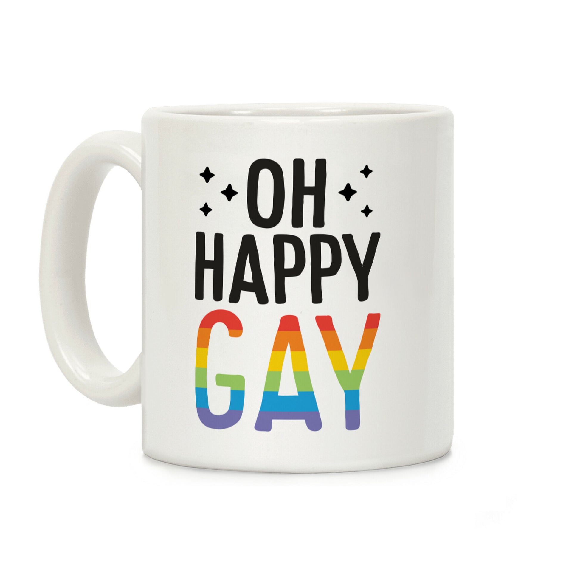 Oh Happy GAY Coffee Mug