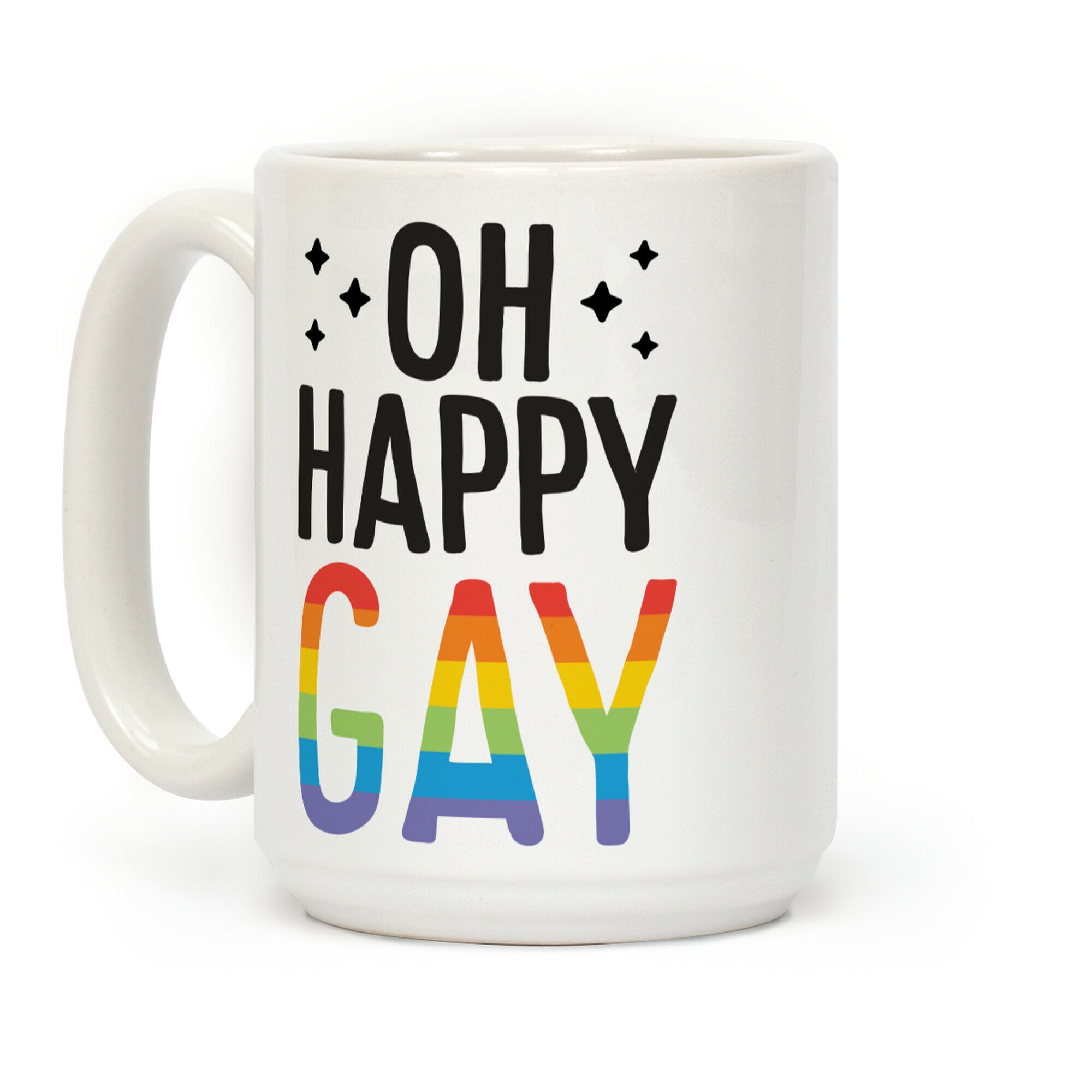 Oh Happy GAY Coffee Mug