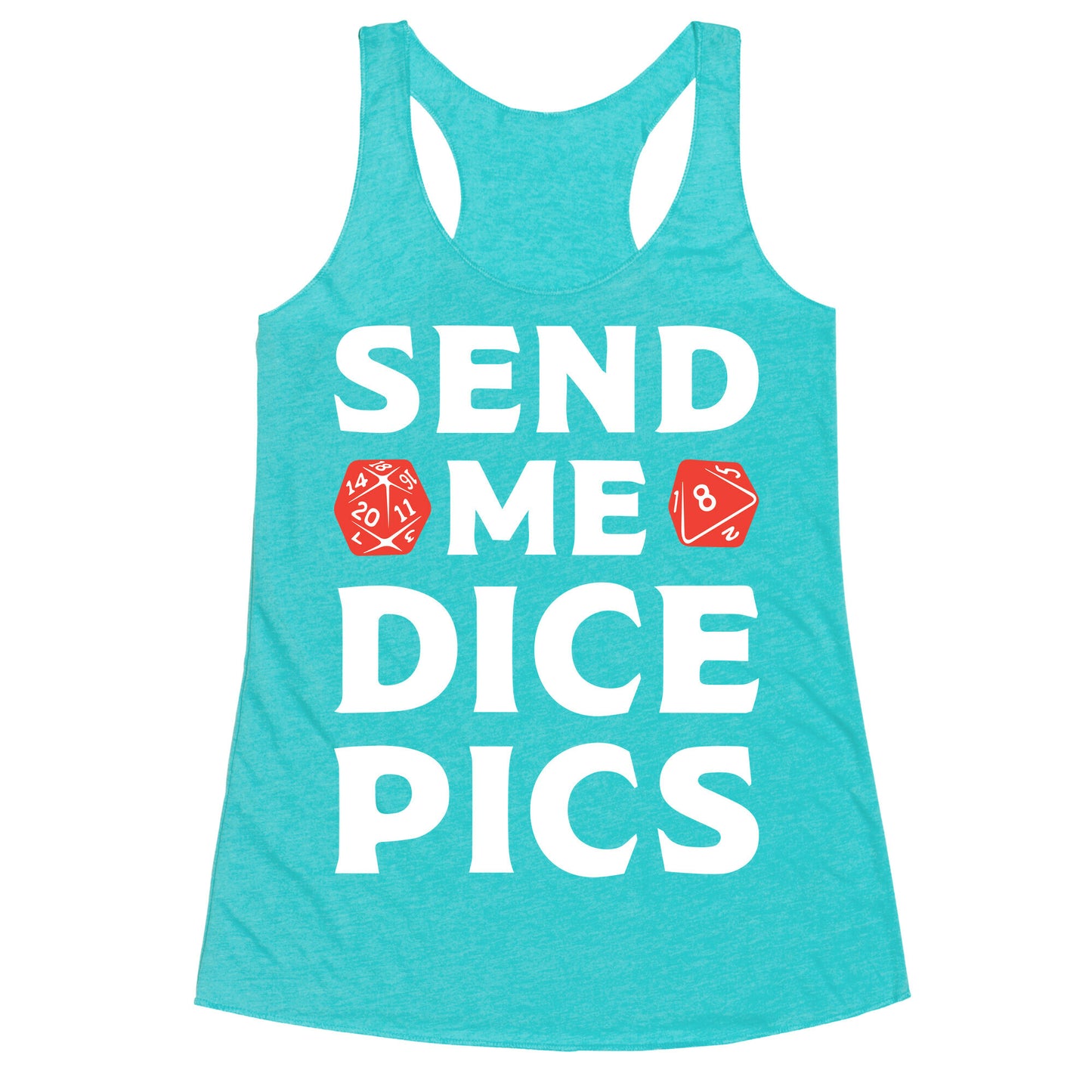 Send Me Dice Pics Racerback Tank