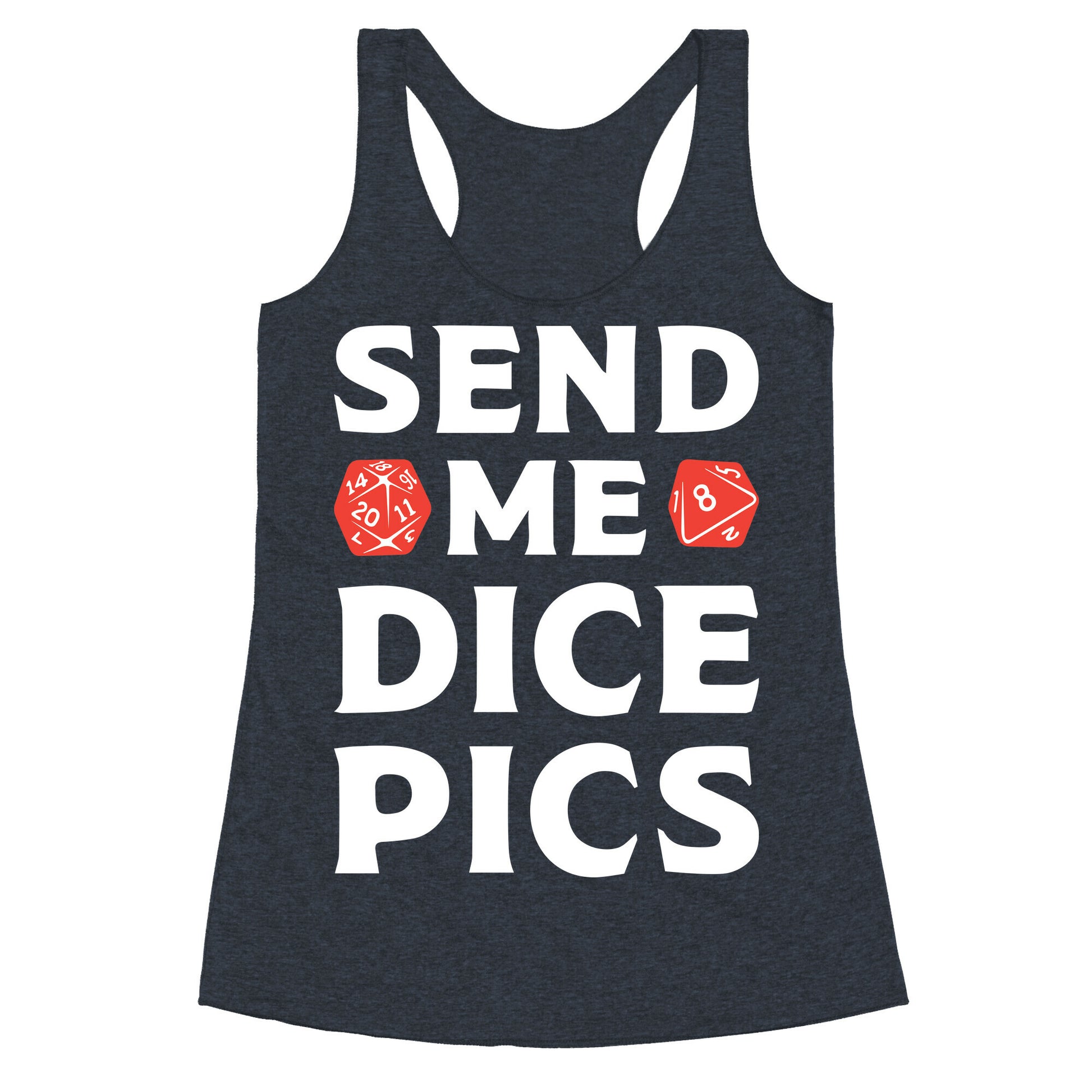 Send Me Dice Pics Racerback Tank