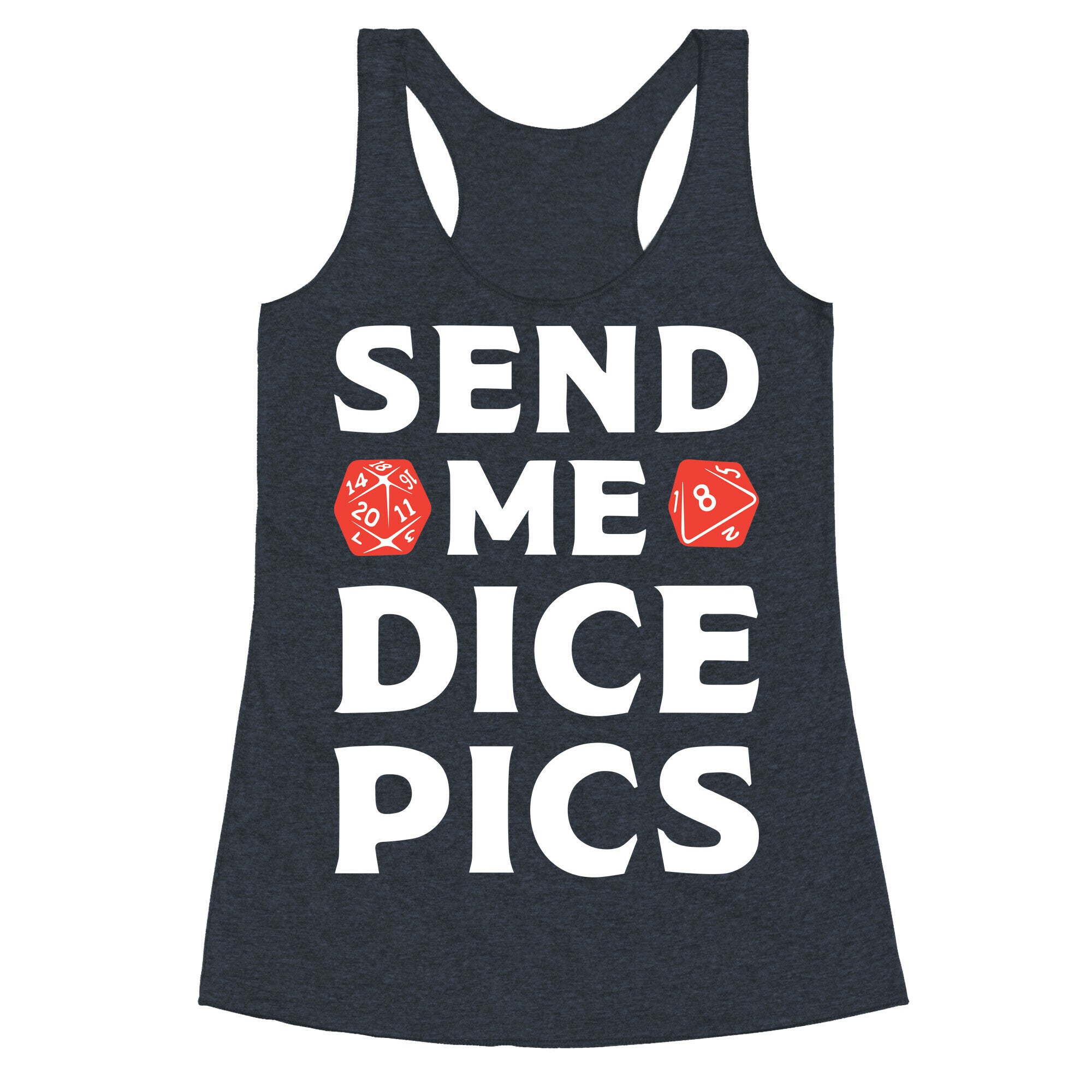 Send Me Dice Pics Racerback Tank
