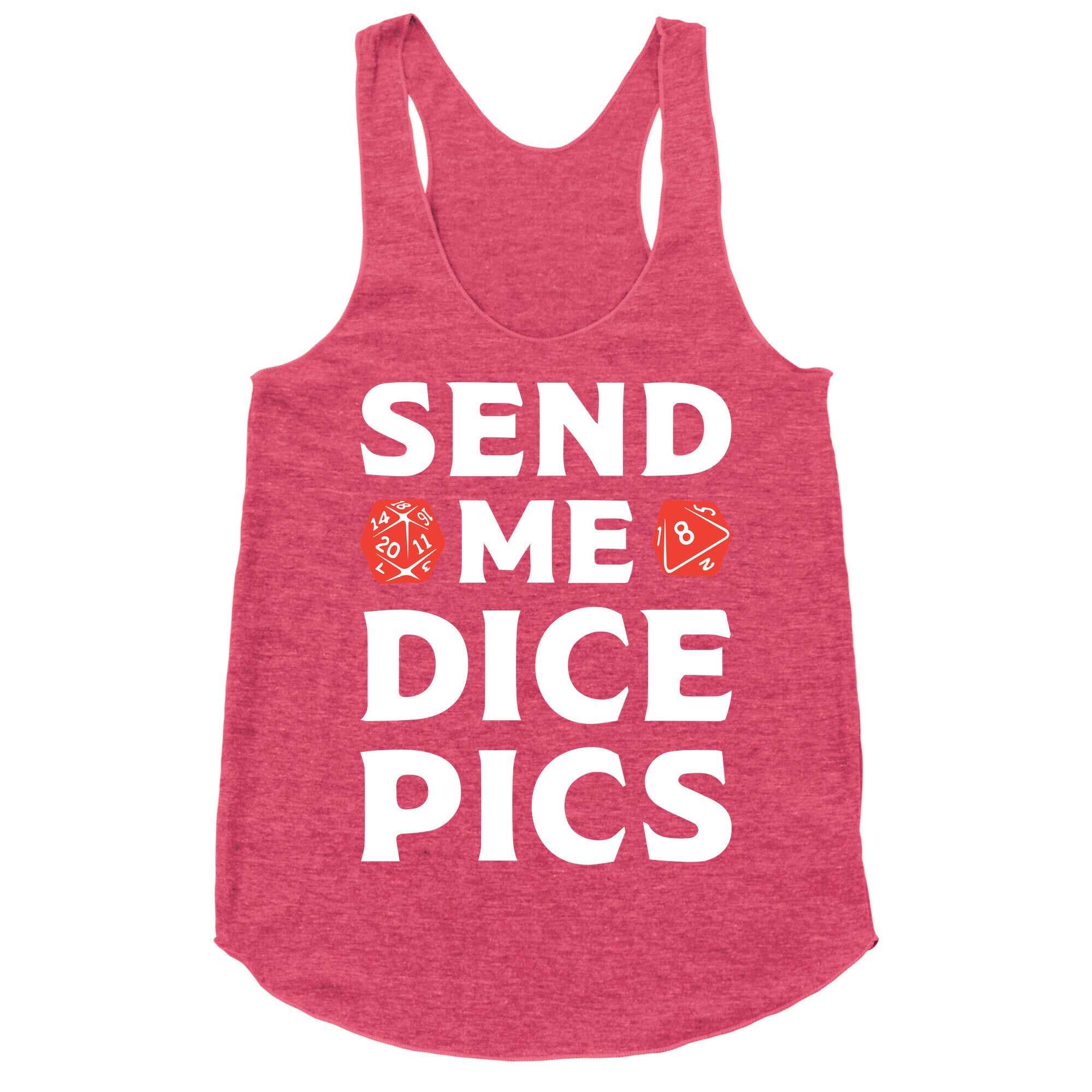 Send Me Dice Pics Racerback Tank