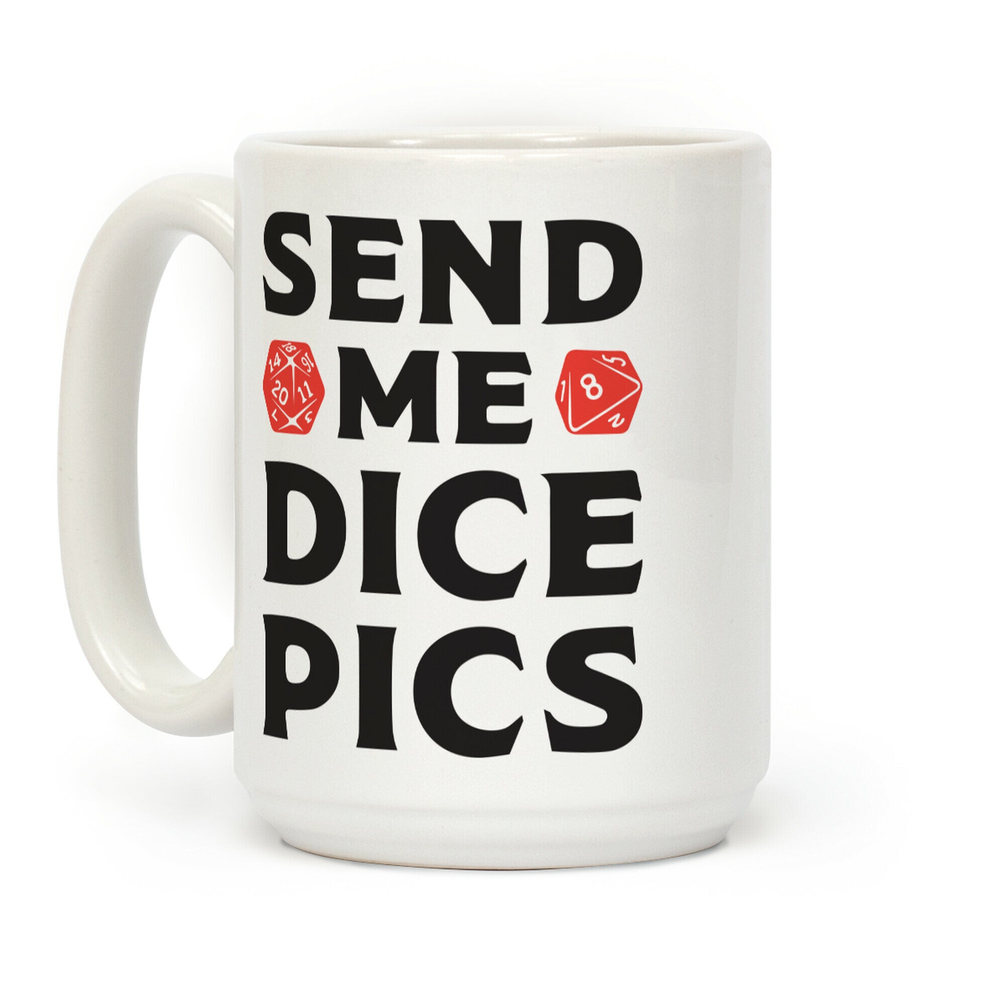 Send Me Dice Pics Coffee Mug